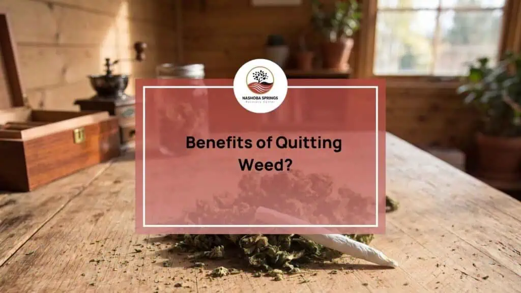 Benefits of Quitting Weed?